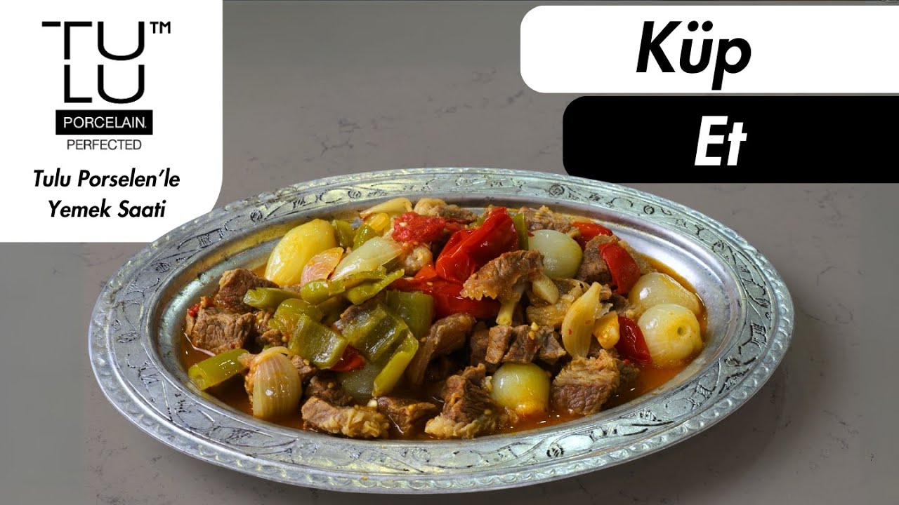 Küp Et - Tulu Porselen’le Yemek Saati
