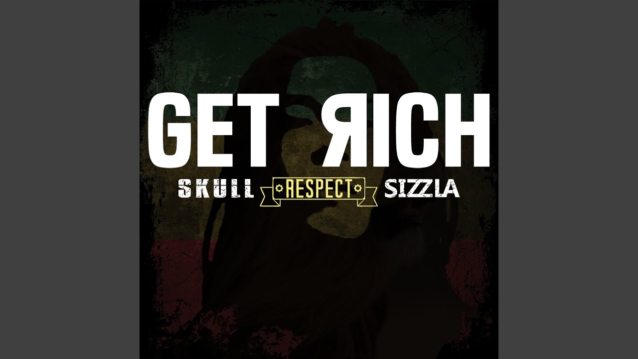 Get Rich (feat.SIZZLA)