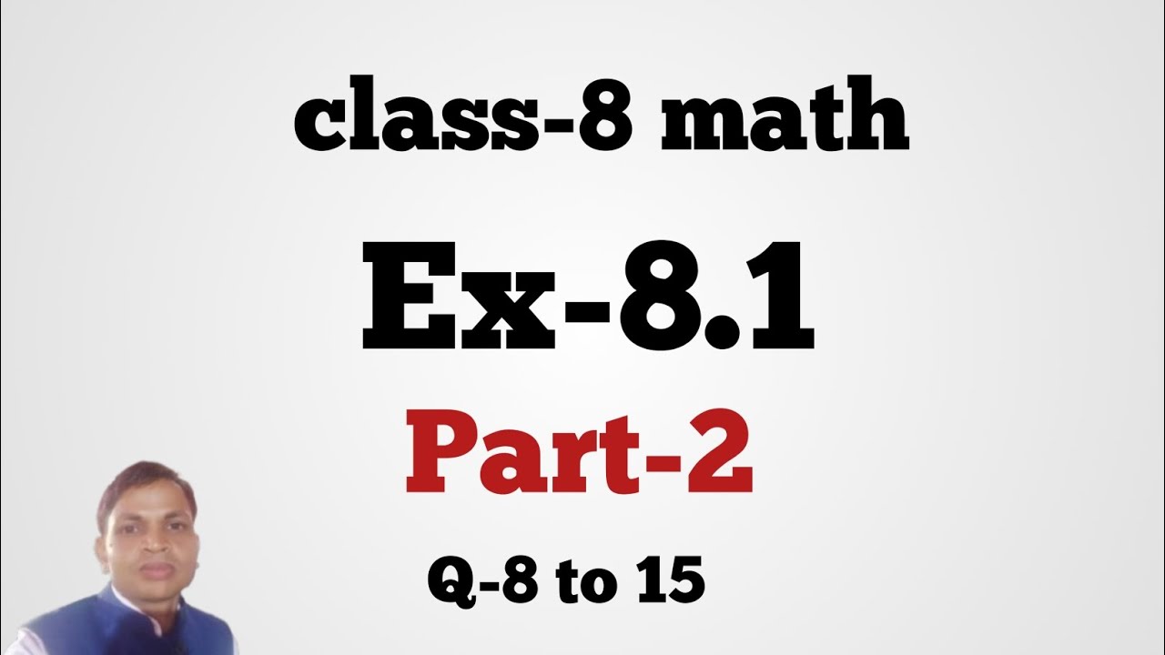 Class-8 math Ex-8.1  (Q).8 to 15