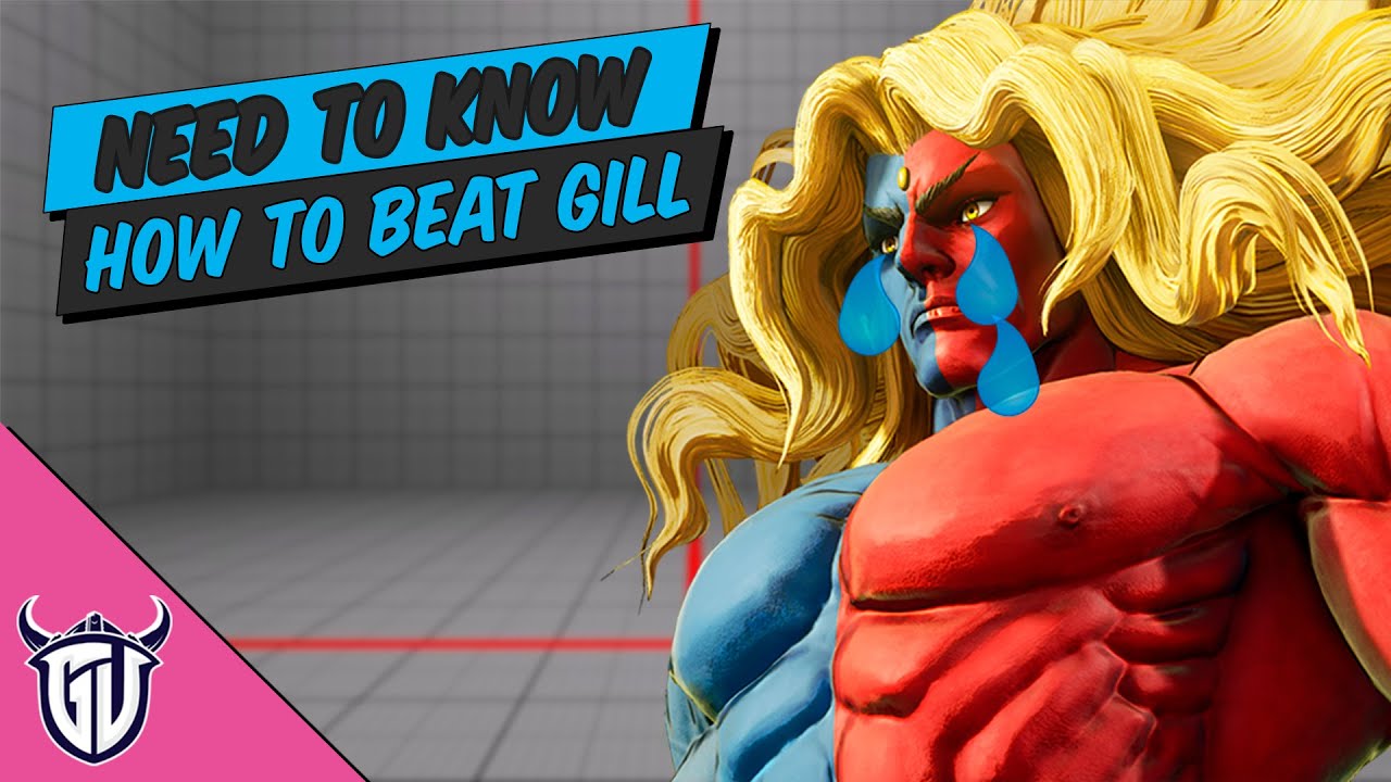 How to Beat Gill - The Basics of the Match Up