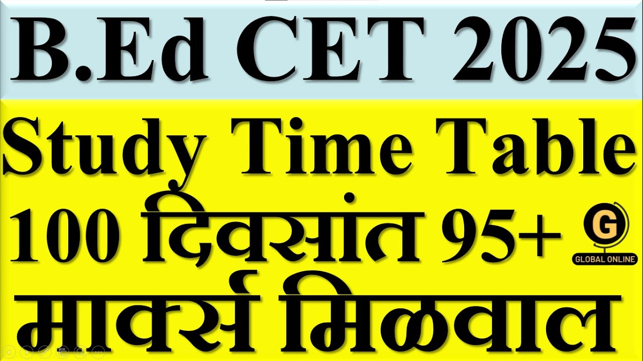 MAH BEd CET 2025  100 Day Study Plan I Weekly Time Table For 95+ Marks