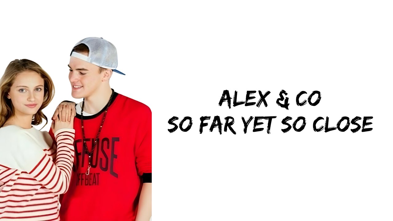 Alex & Co - So Far Yet So Close (feat. Beatrice Vendramin & Riccardo Alemanni) (lyrics)