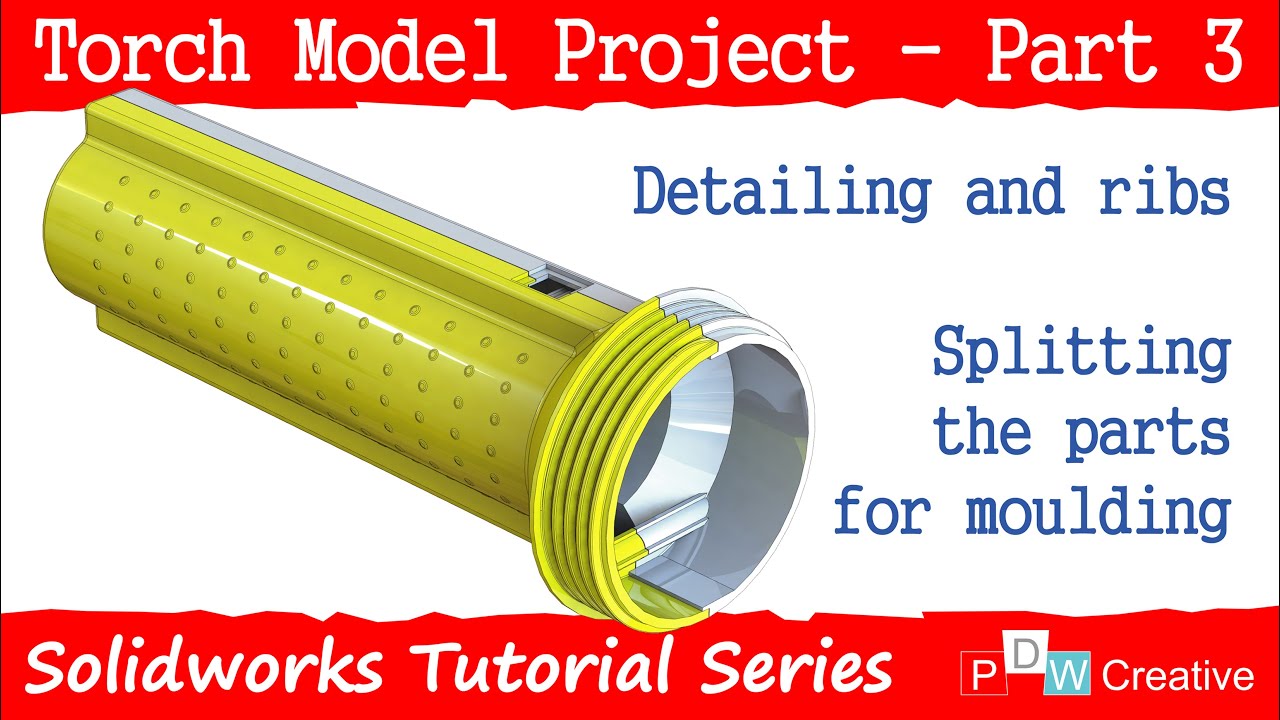 Solidworks Torch Design - Part 3