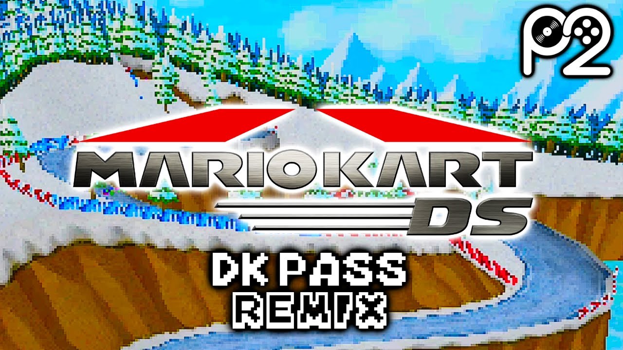DK Pass - Mario Kart DS (Player2 Remix)