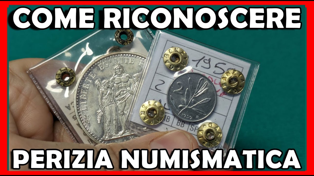Come &egrave; Fatta una Perizia Numismatica? Come si Riconosce?