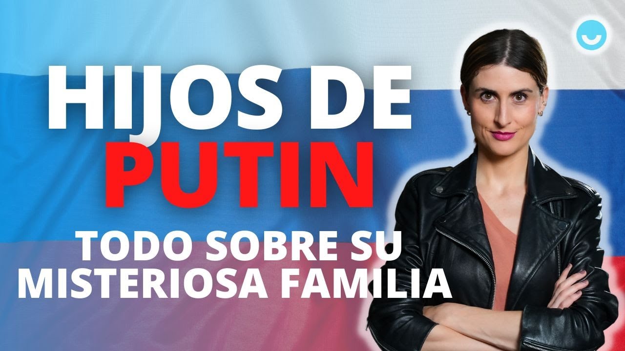 La misteriosa familia de Putin: su secreto mejor guardado