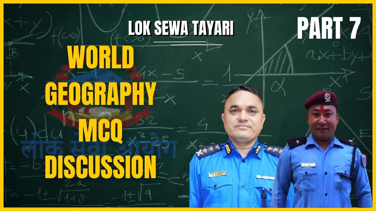 World Geography MCQ Discussion | Question Answer | Part 1–5 Revision | Geography GK Part 6 | LokSewa