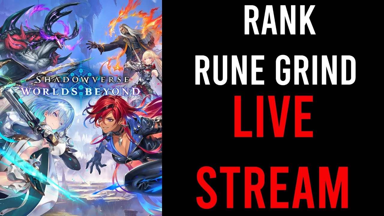 Finding a deck for tomorrows tournament Ranked Grind Shadowverse Worlds Beyond