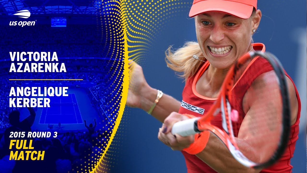 Victoria Azarenka vs. Angelique Kerber Full Match | 2015 US Open Round 3