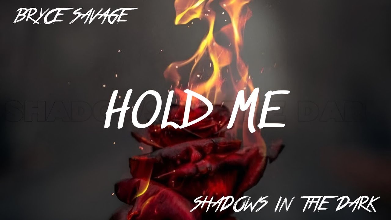 Bryce Savage - Hold Me 🌹 (Demo) Ft. Shadows In The Dark (COPYRIGHT FREE) N.o 206