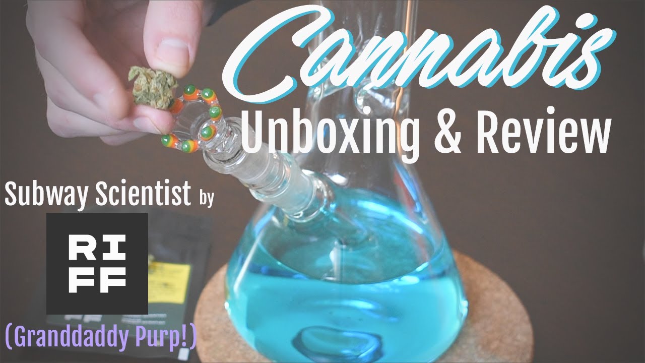 Cannabis Unboxing & Review - Subway Scientist by Riff (Granddaddy Purple) Legal Weed!