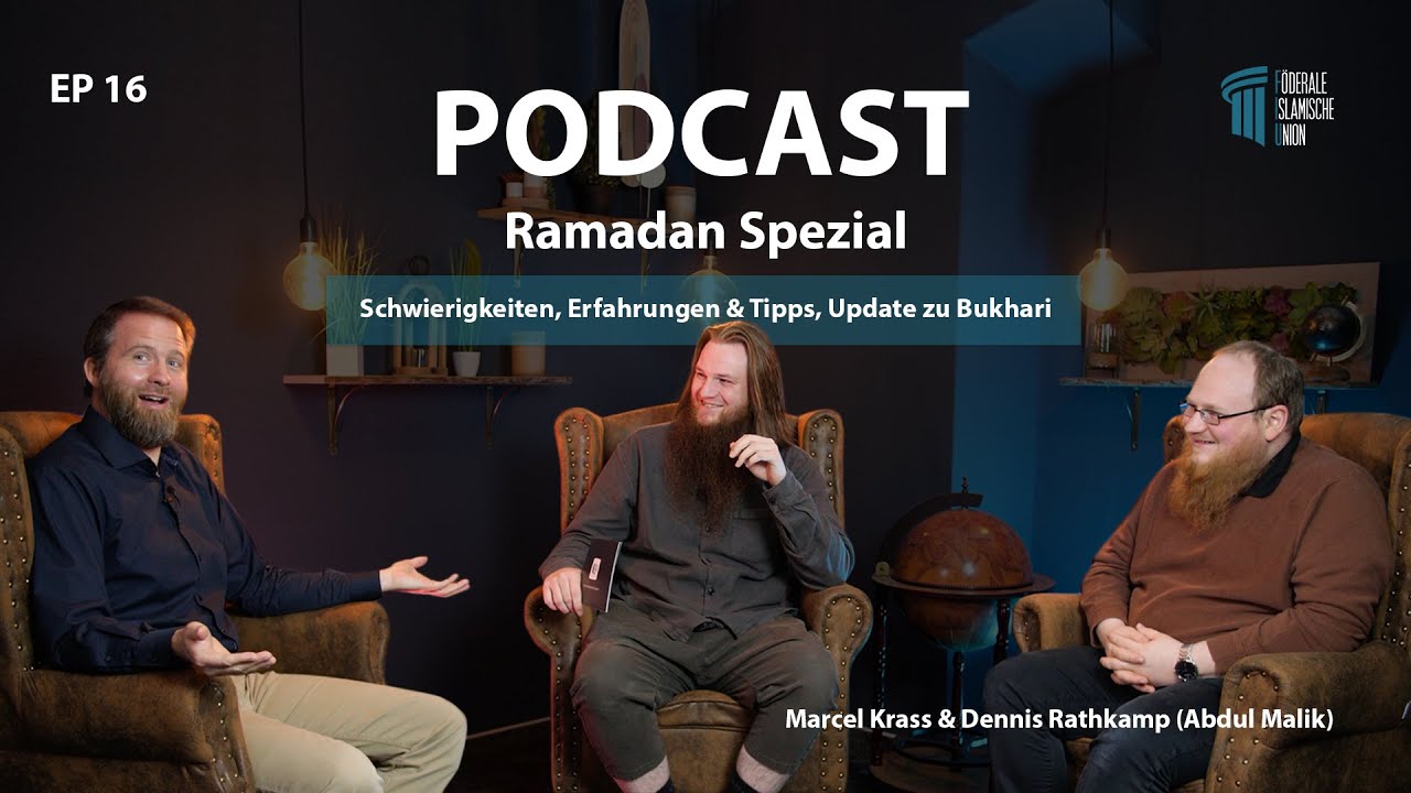 Podcast EP.16 - Ramadan Spezial - Schwierigkeiten, Erfahrungen & Updates zu Sahih Al Bukhari