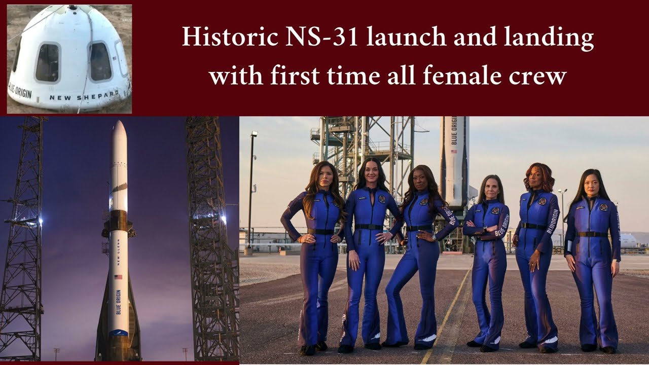 NS31 launch and landing: first time with all female crew into space