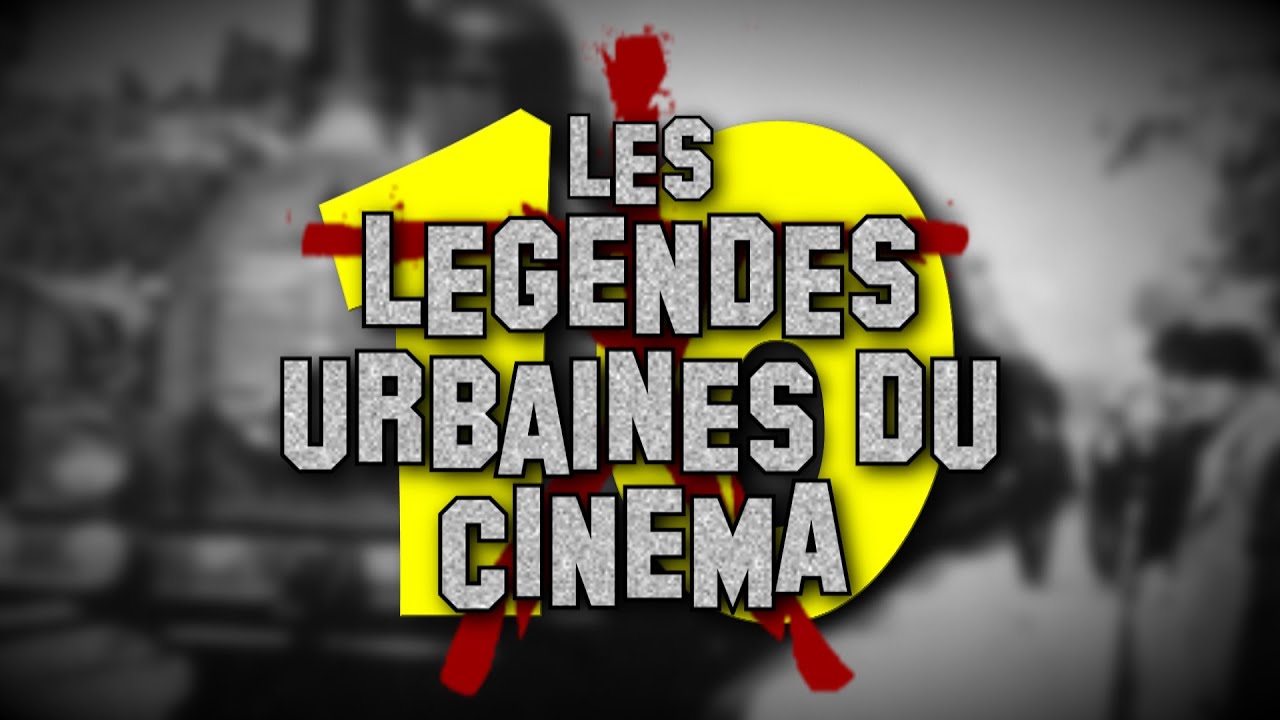 TOP TEN - Les légendes urbaines du cinéma (ft. Le Canapé)