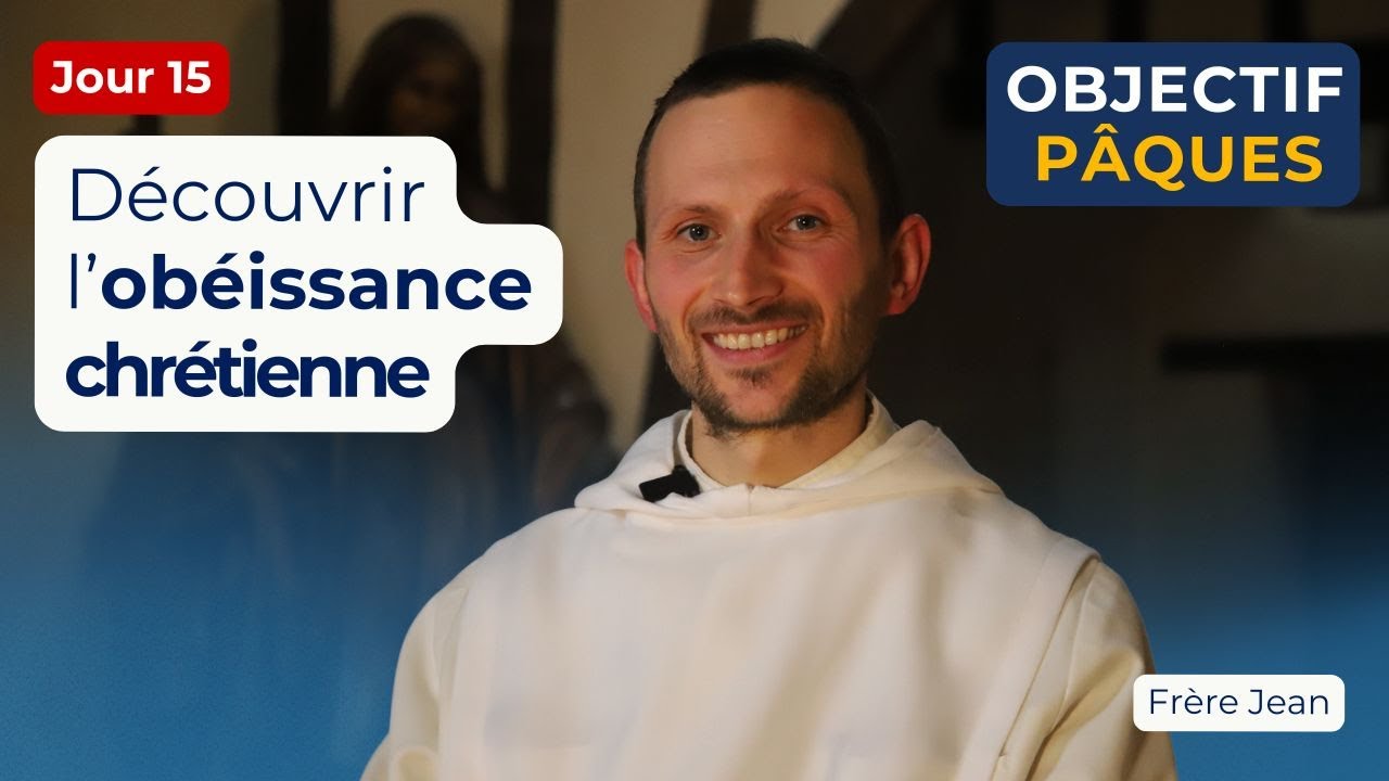 [JOUR 15] Pourquoi l’obéissance chrétienne n’est PAS aveugle