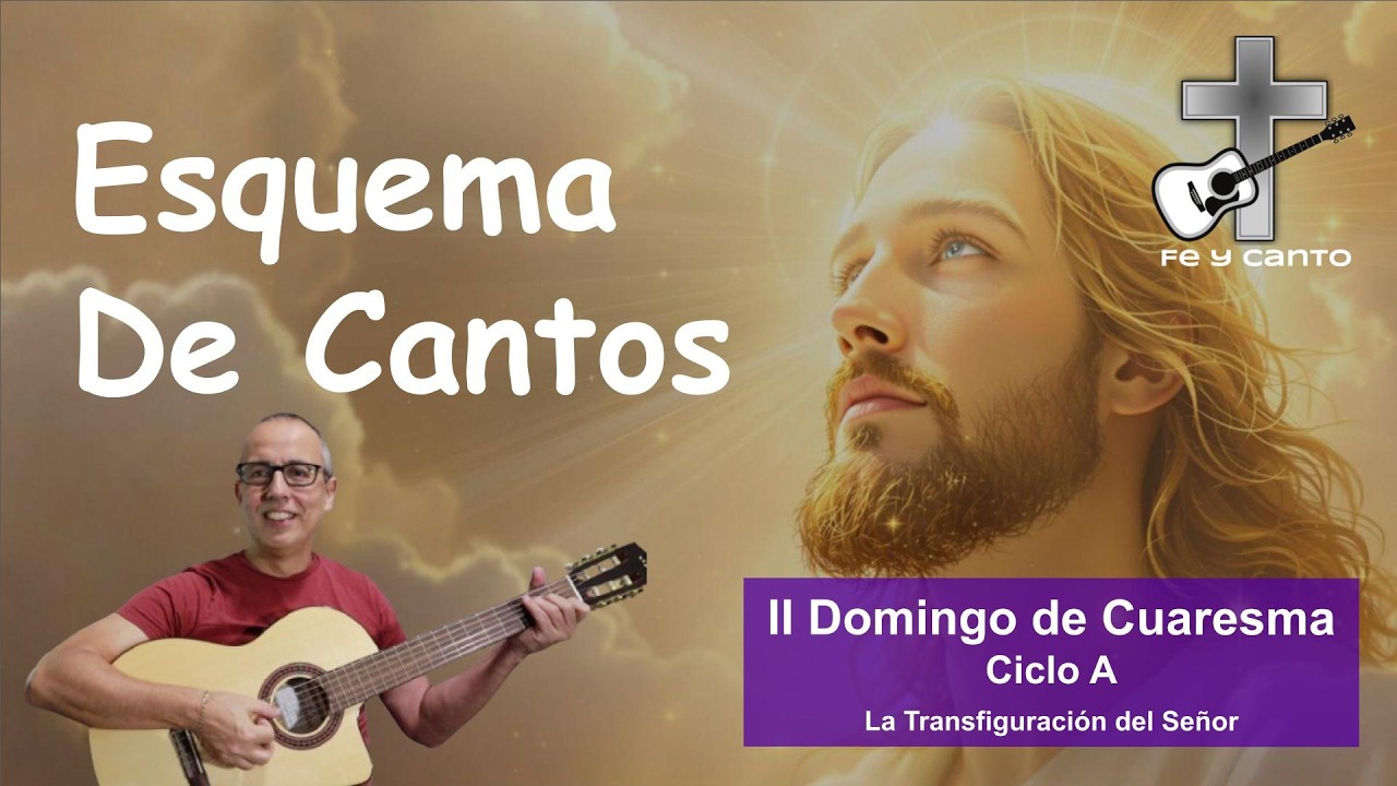 Esquema de Cantos II Domingo de Cuaresma  - Ciclo A (Letra, acordes y PDF)