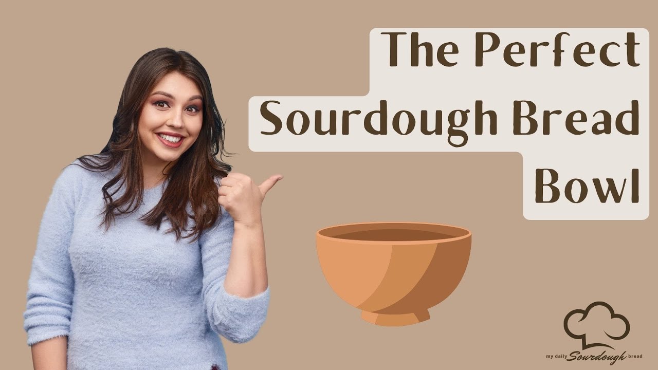 The Perfect Sourdough Bread Bowl - Simple and Easy