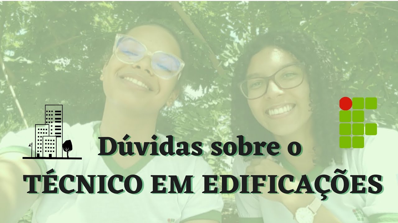DÚVIDAS SOBRE TEC EM EDIFICAÇÕES |instituto federal - respondendo perguntas sobre edificações no IF