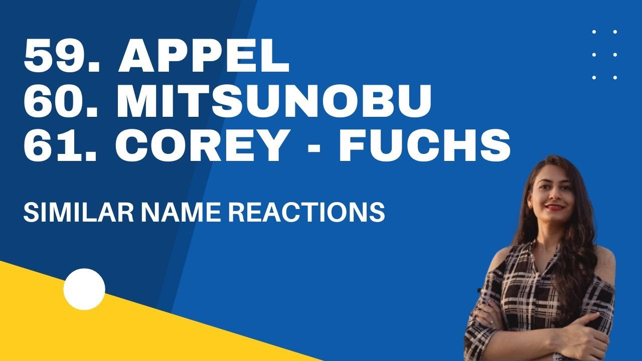 MITSUNOBU, APPEL AND COREY - FUCHS REACTIONS | ORGANIC NAME REACTIONS