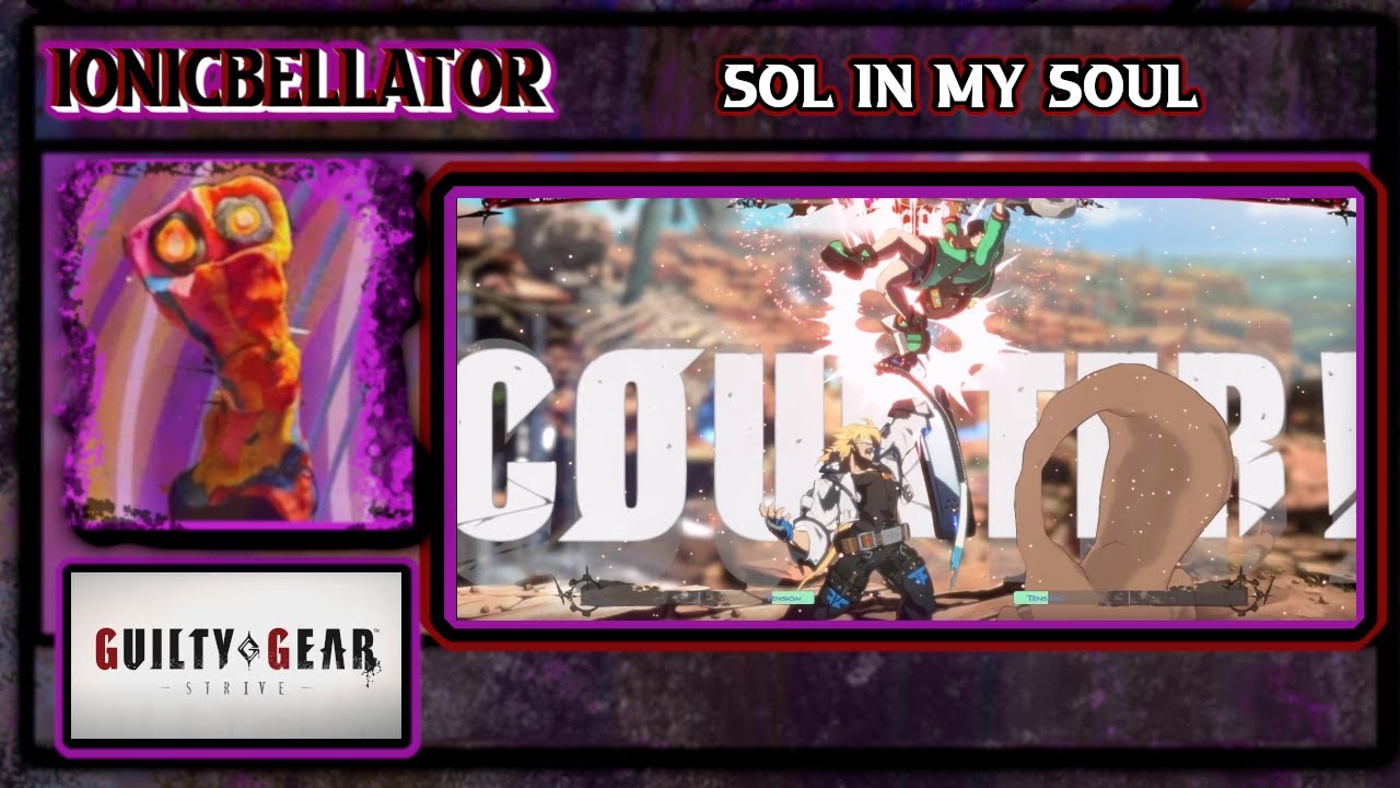 Sol in my soul - Guilty Gear Strive TOWER | IONICBELLATOR |