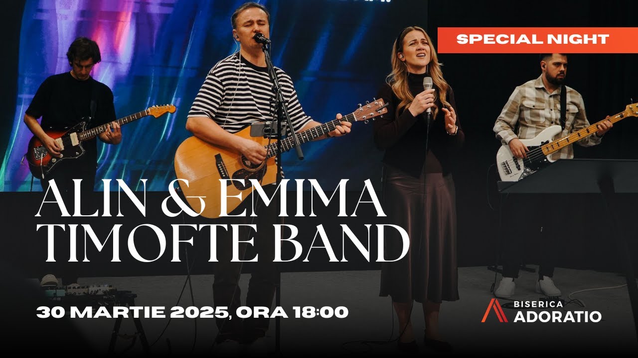 Duminica Închinării - Alin & Emima Timofte BAND || 30 Martie 2025 || Biserica Adoratio