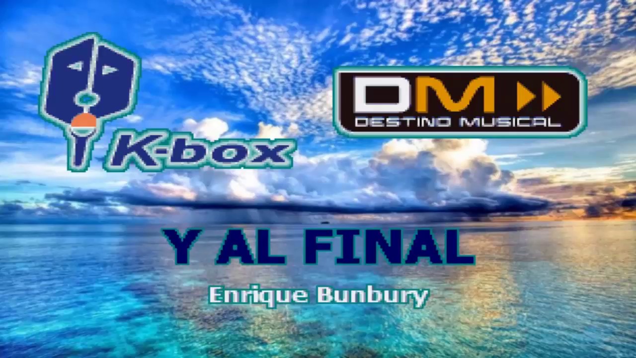 Karaoke Enrique Bunbury - Y Al Final