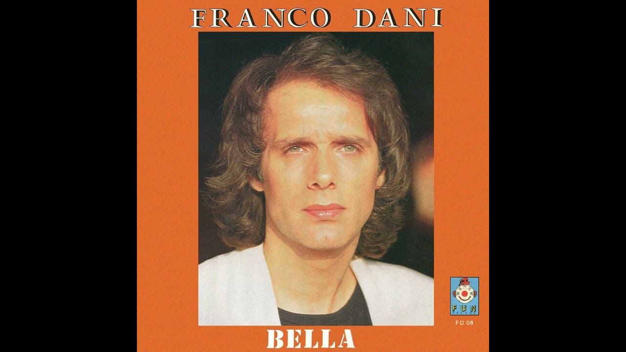Franco Dani - Bella (1985) (HQ)
