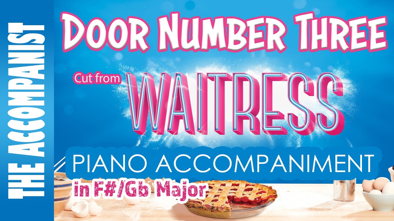 Door Number Three (cut from Waitress) by Sara Bareilles | Piano Accompaniment [Karaoke Lyrics in CC]