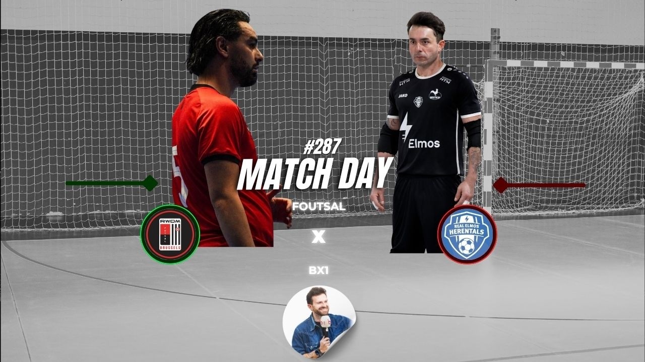 FOUtsal épisode 287 : Futsal RWDM - Real Elmos Herentals