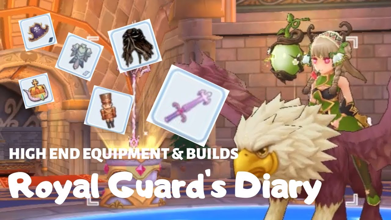 Royal Guard's Diary : High End Equipment and Builds
