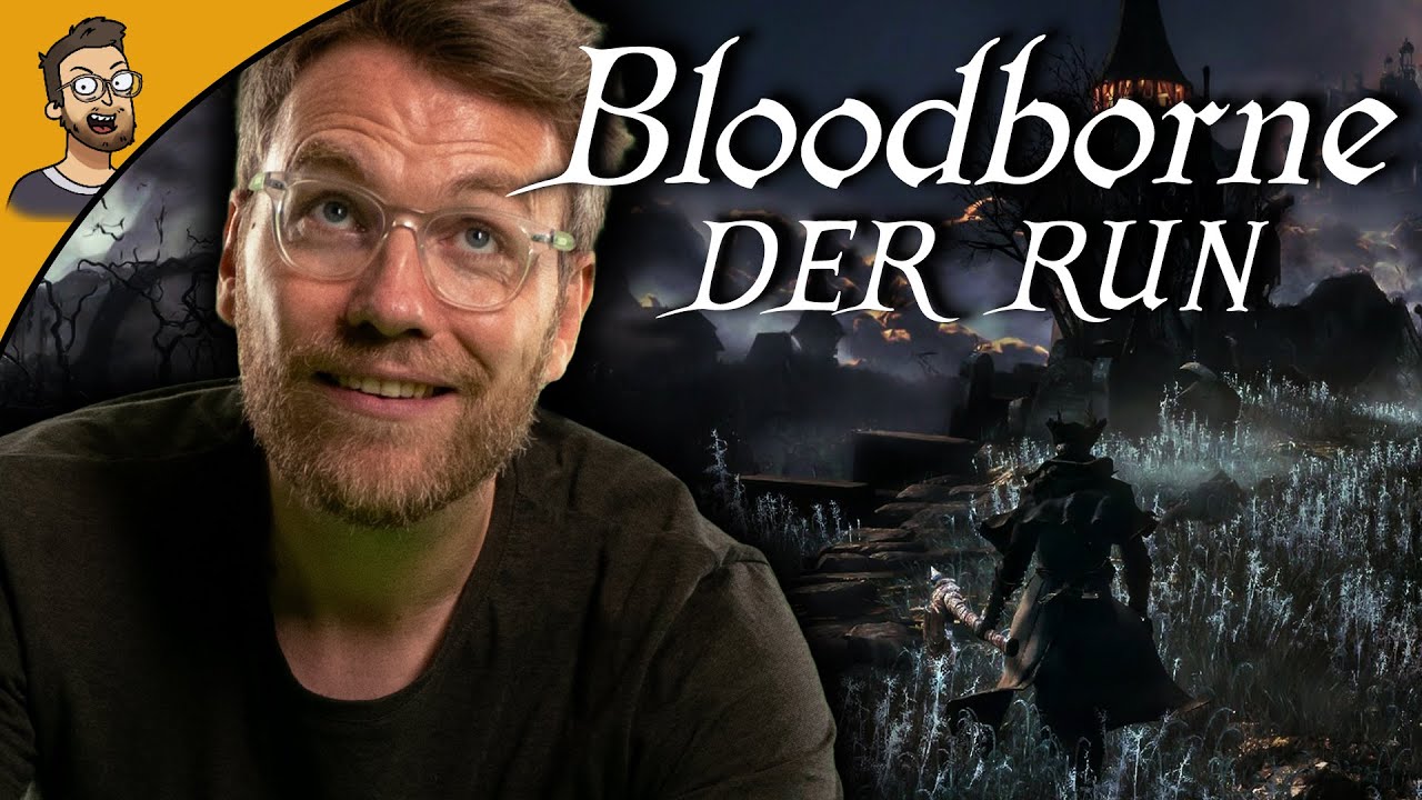 DER RUN - Die Liga der Unsterblichen in Bloodborne