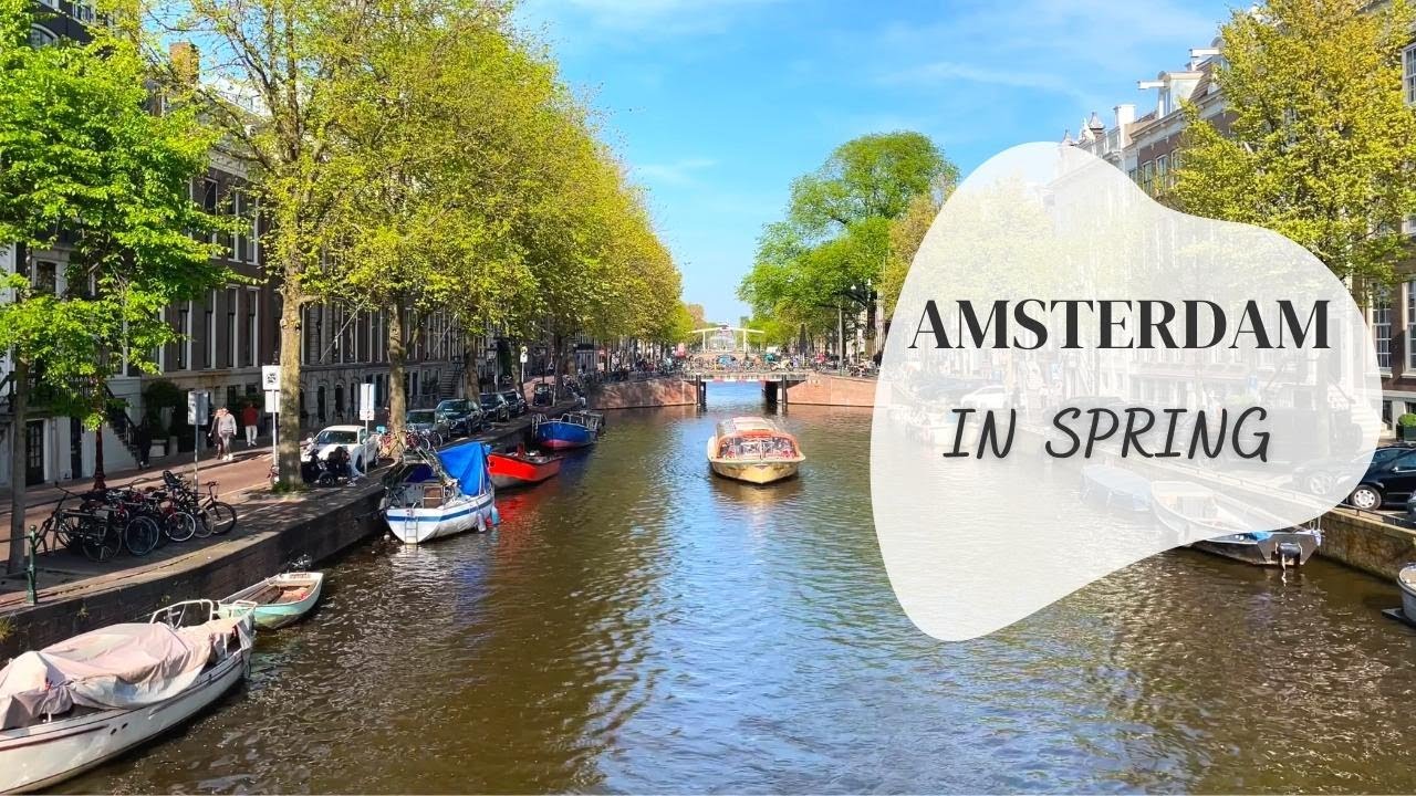 Amsterdam in Spring: Canals and Streets