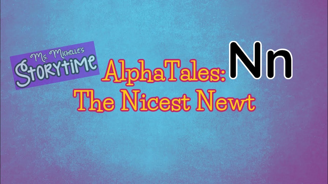 AlphaTales: The Nicest Newt