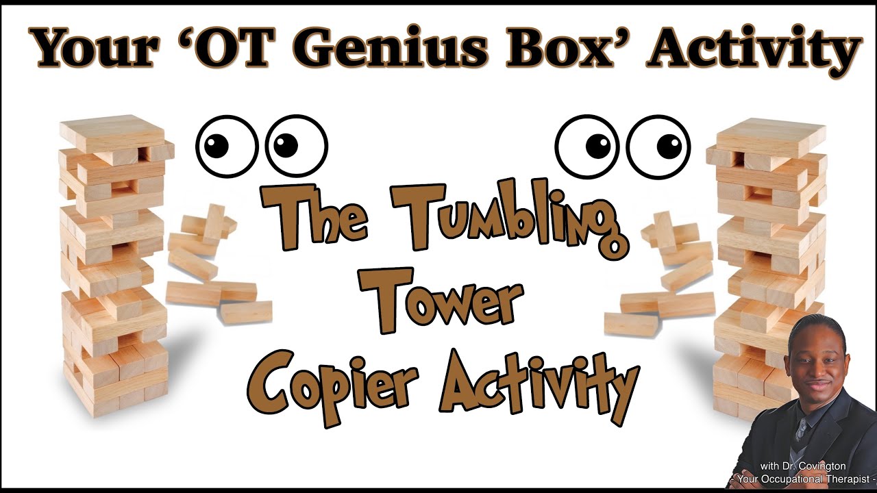 Your 'OT Genius Box' Activity: The Tumbling Tower Copier Activity