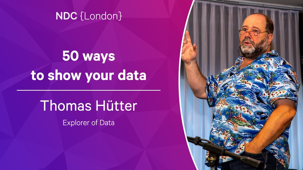 50 ways to show your data - Thomas H&uuml;tter - NDC London 2023