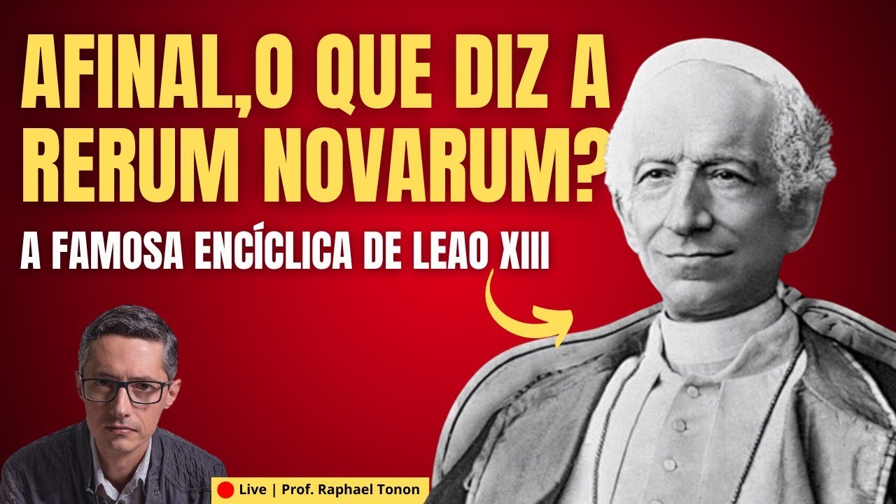Leão XIII e a Rerum Novarum