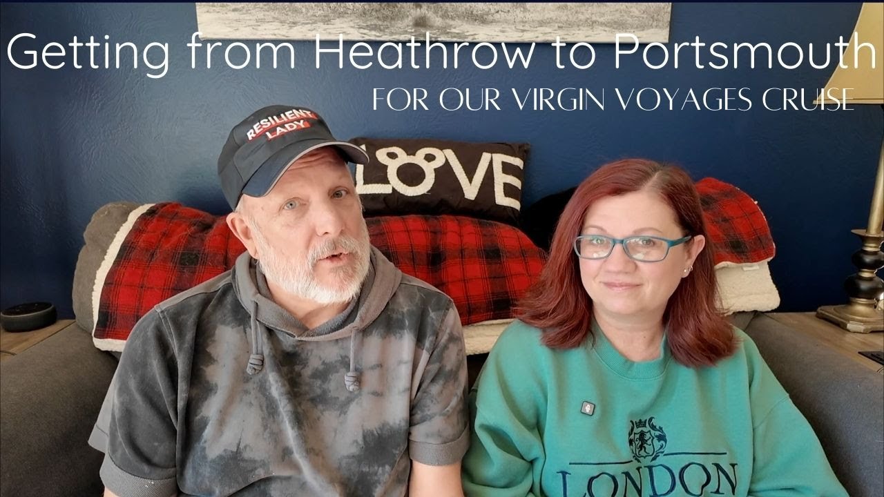 From Heathrow To Portsmouth: How we got to our Virgin Voyages Cruise