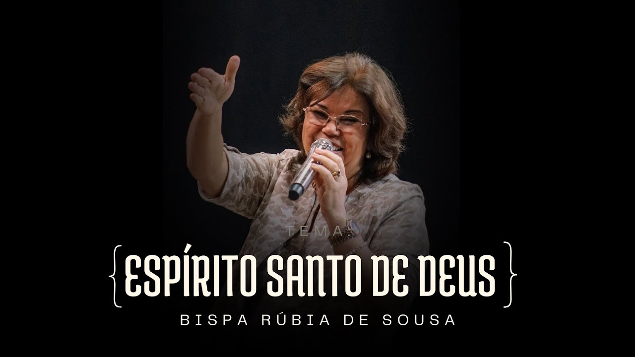 ESPÍRITO SANTO DE DEUS - BPA. RUBIA DE SOUSA
