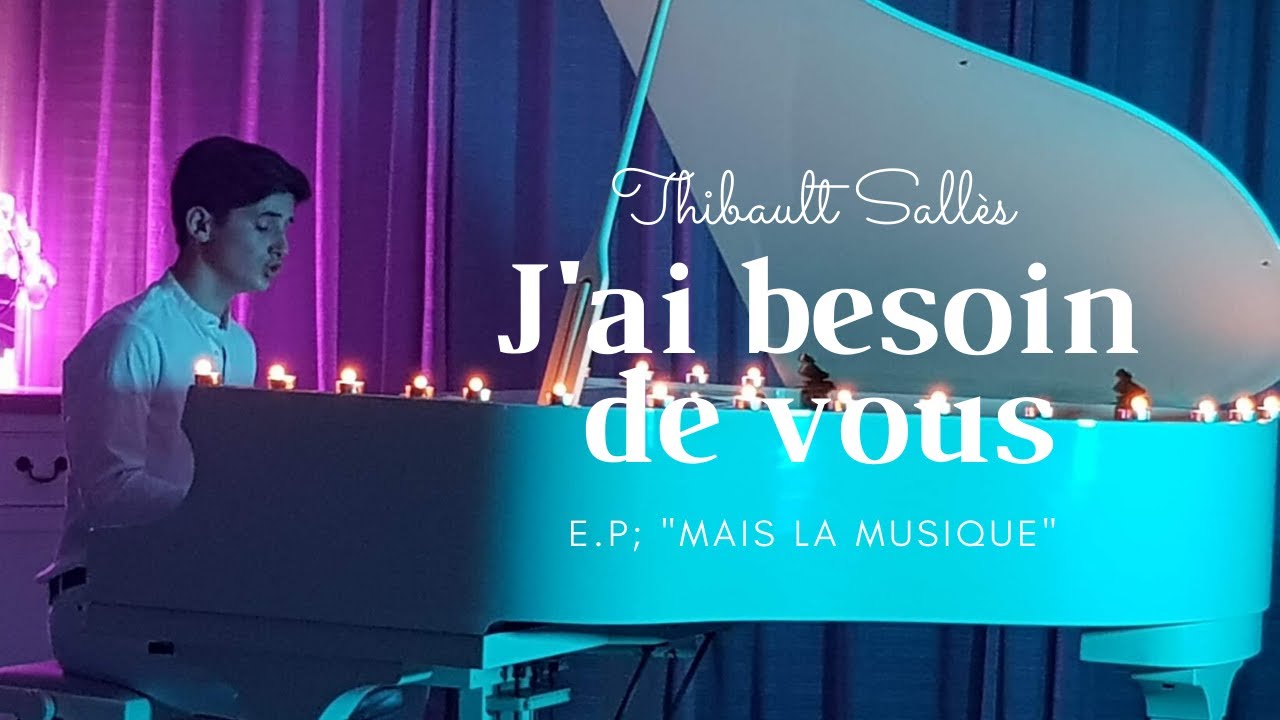 Thibault Sallès - J'ai besoin de vous (clip officiel)