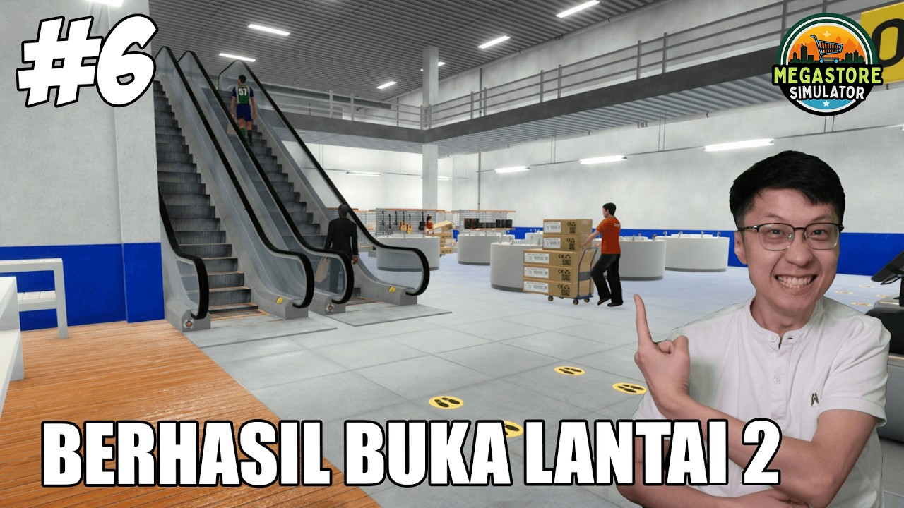 Upgrade Lantai 2! UNTUNG 1 MILYAR PERHARI! TOKO KITA MENUJU SUKSES! - Megastore Simulator - Part 6