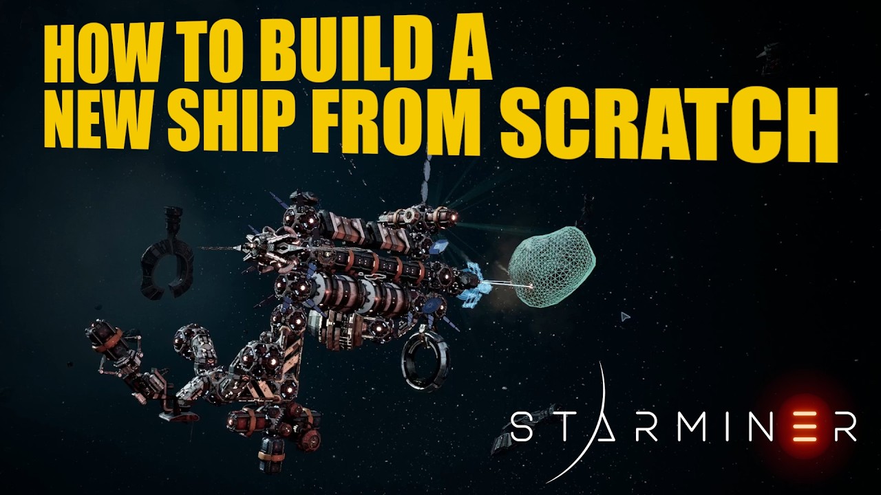 How To Build A New Ship From Scratch - Starminer Tutorial