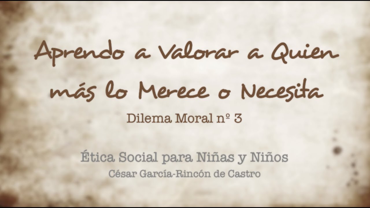 Dilema Moral n&ordm; 3 - &Eacute;tica Social para Ni&ntilde;as y Ni&ntilde;os