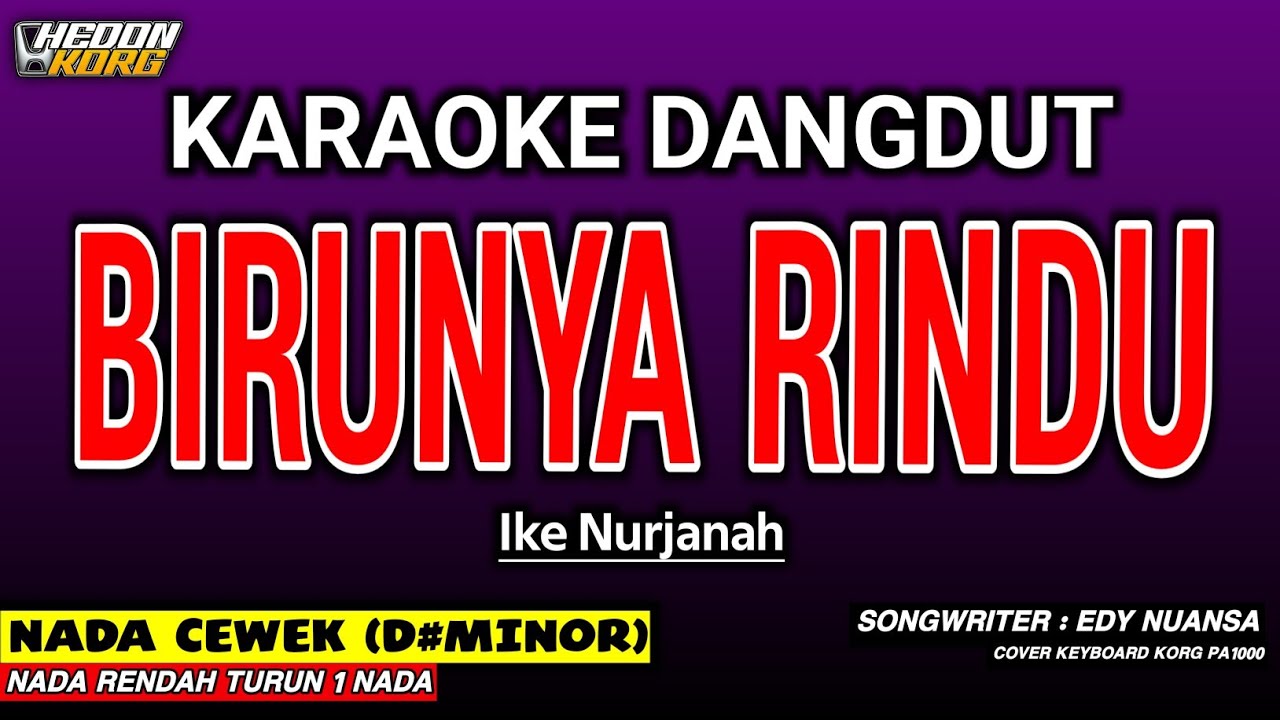 BIRUNYA RINDU KARAOKE DANGDUT - IKE NURJANAH