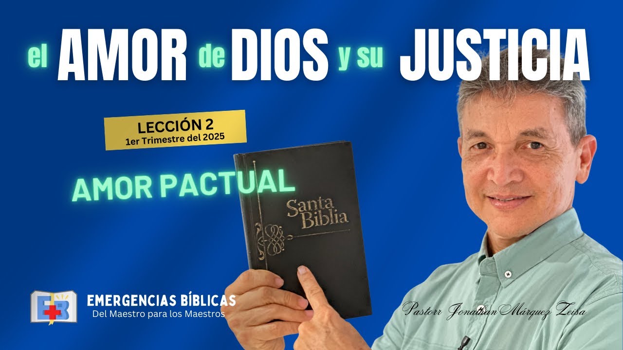 AMOR PACTUAL | Lección #2 | 1er. Trimestre 2025|DMPLM | Emergencias Bíblicas .