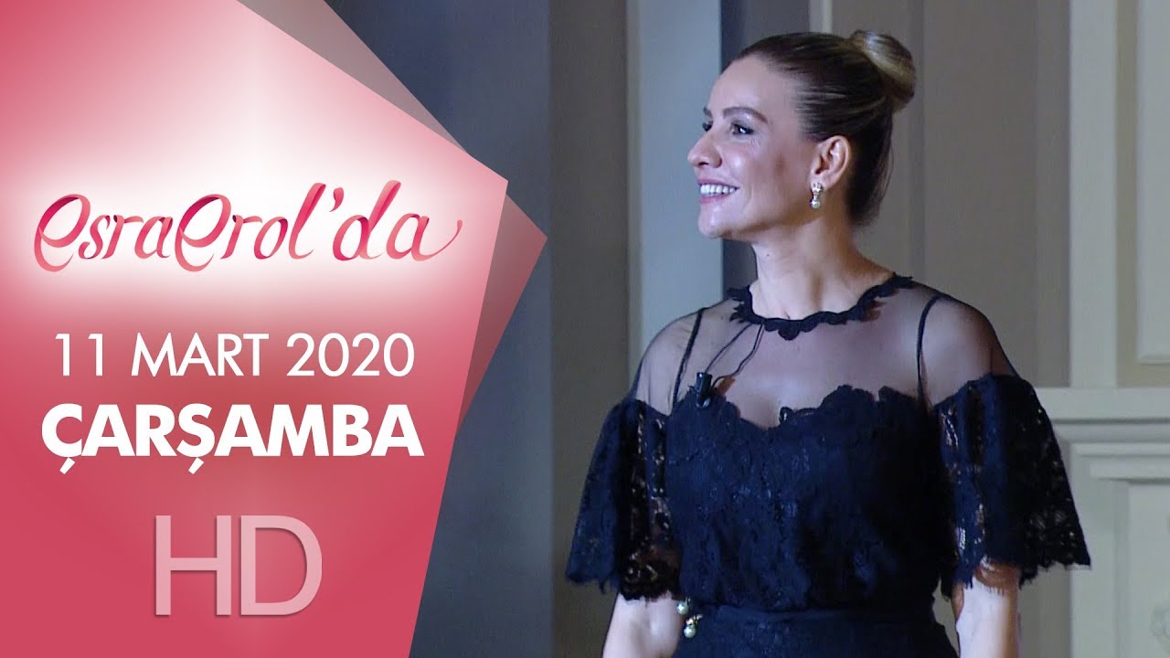 Esra Erol'da 11 Mart 2020 | Çarşamba