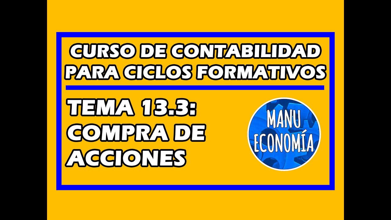 CONTABILIDAD 13.3- COMPRA DE ACCIONES