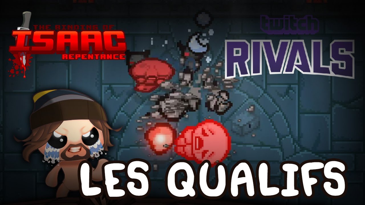 Les Qualifs d'une vie - Twitch Rivals Isaac