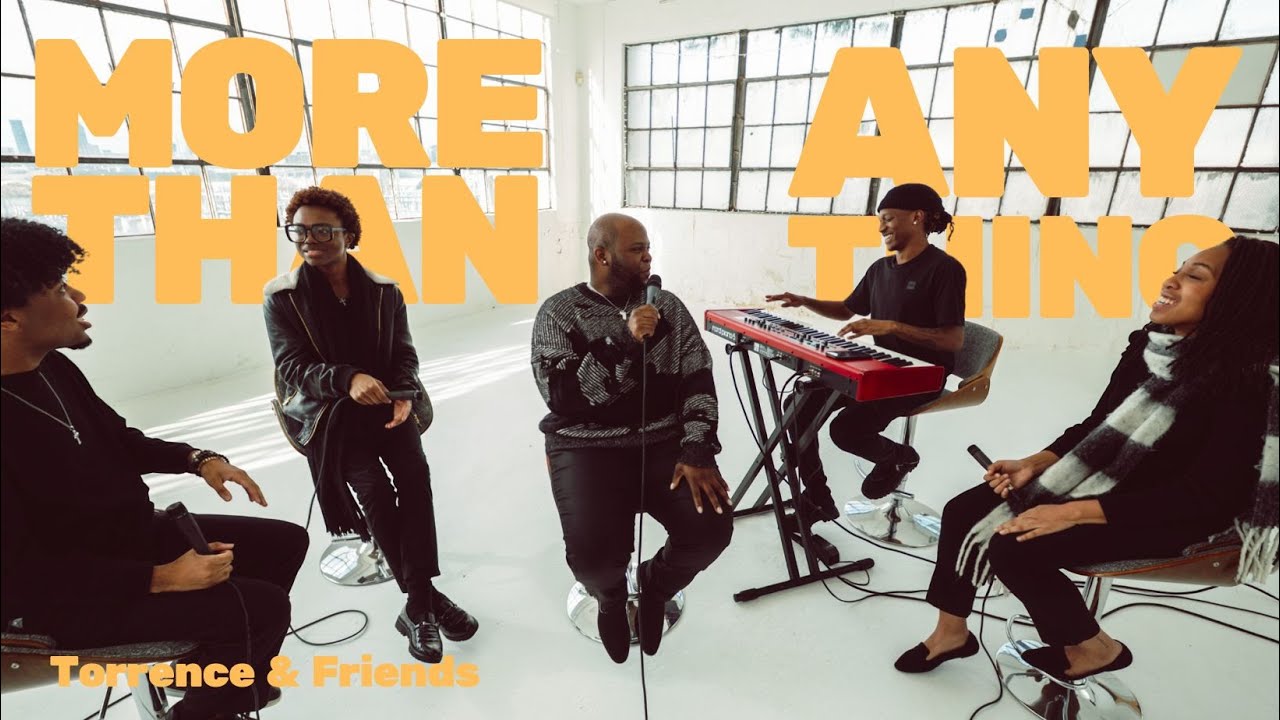 More Than Anything (Live) | Torrence & Friends