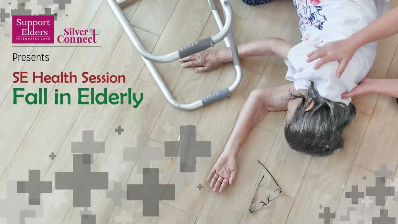 SE Health Session &ndash; Fall in Elderly
