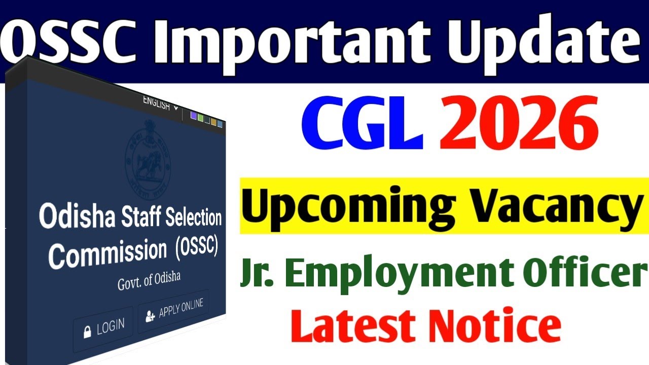 OSSC CGL Important Update// upcoming Vacancy Details// Employment Officer